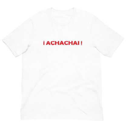 ACHACHAI Unisex T-shirt